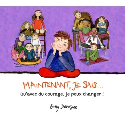 Maintenant, je sais... Qu'avec du courage, je peux changer!